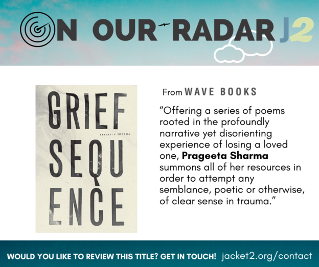 On our radar: 'Grief Sequence' by Prageeta Sharma. “From Wave Books: ‘Offering a